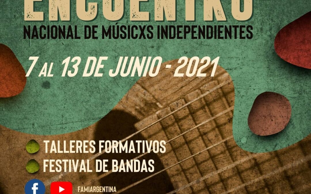 Encuentro Nacional de Musicxs Independientes – FAMI 2021